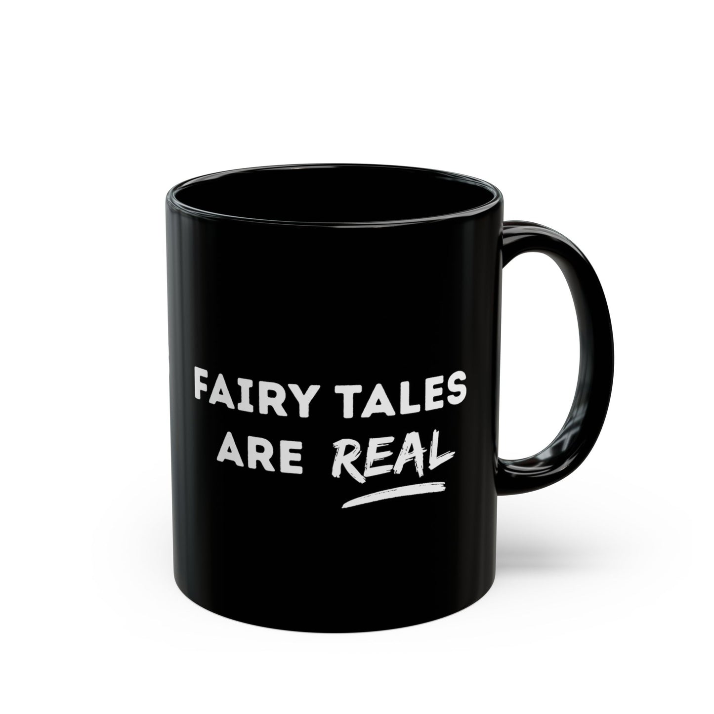 Fairy Tales Are Real Mug Ceramic Mug (11oz or 15oz)