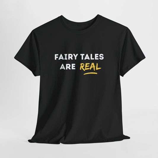 Fairy Tales Are Real Unisex Cotton T-Shirt