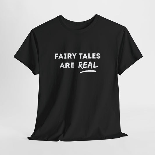 Fairy Tales Are Real Unisex Cotton T-Shirt