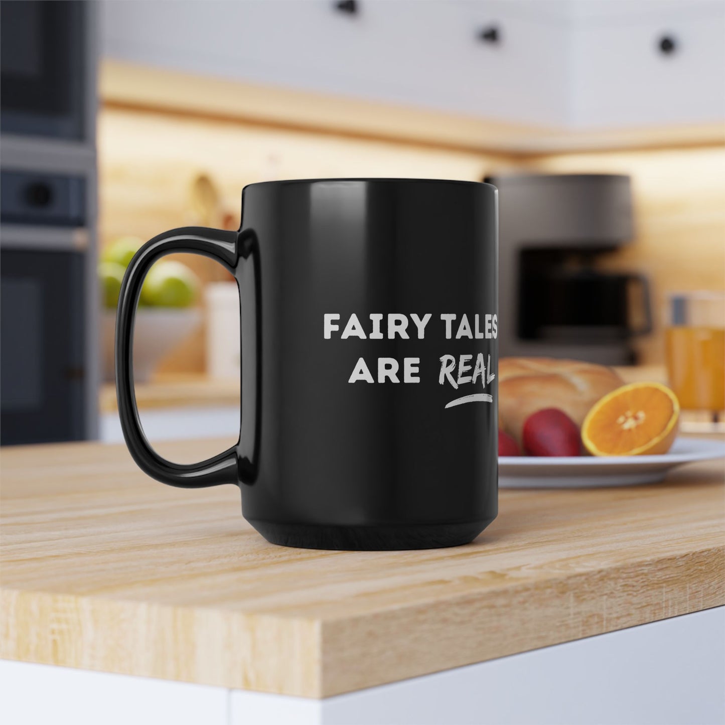 Fairy Tales Are Real Mug Ceramic Mug (11oz or 15oz)